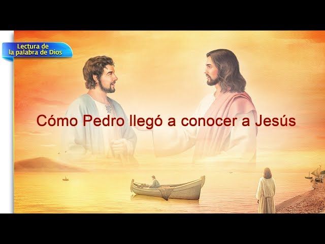Cómo Pedro llegó a conocer a Jesús