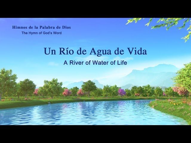 Himno de la palabra de Dios "Un río de agua de vida"