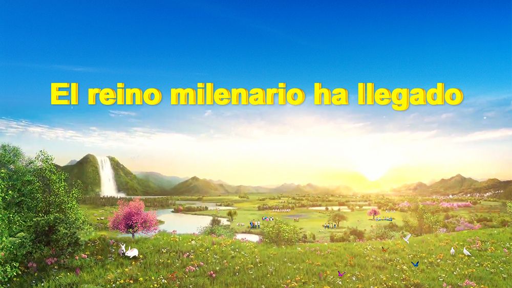 Palabra de vida eterna | El Reino Milenario ha llegado