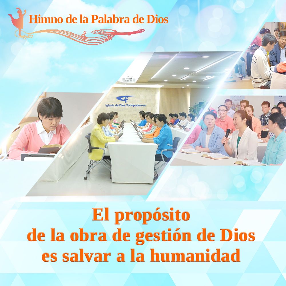 La mejor música Cristiana | El propósito de la obra de gestión de Dios es salvar a la humanida