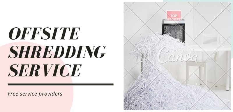 OFF-SITE SHREDDING SERVICES