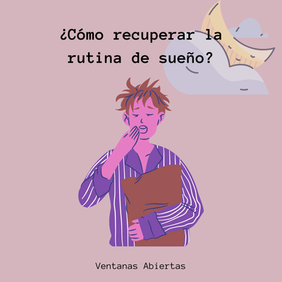 ¿Cómo recuperar la rutina del sueño?