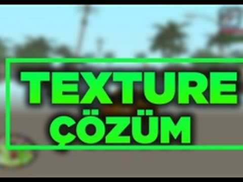 GTA San Andreas Kaplama - Texture Sorunu Çözümü