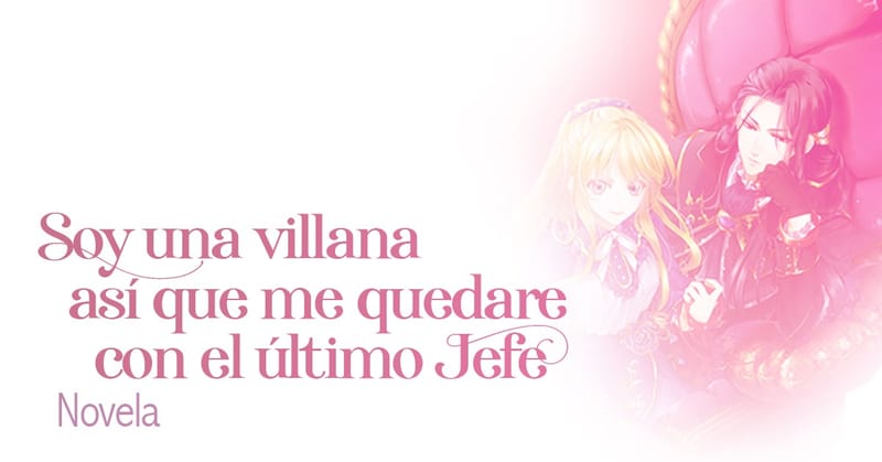 Soy una villana, así que me quedare con el último jefe [16]