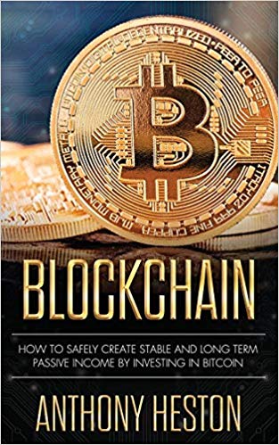 Blockchain: How to Safely Create Stable and Long-term Passive Income by Investing in Bitcoin / AED:63.00