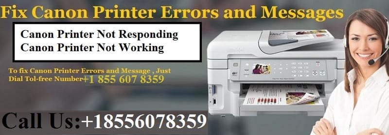 Know How to Fix Canon Printer Not Responding Problems in Simple Steps +1 855 607 8359