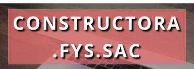 CONSTRUCTORA .FYS.SAC
