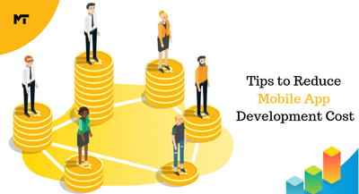 Tips to Reduce Mobile App Development Cost