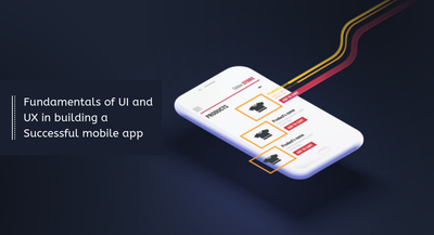 Fundamentals of UI and UX in building a successful mobile app