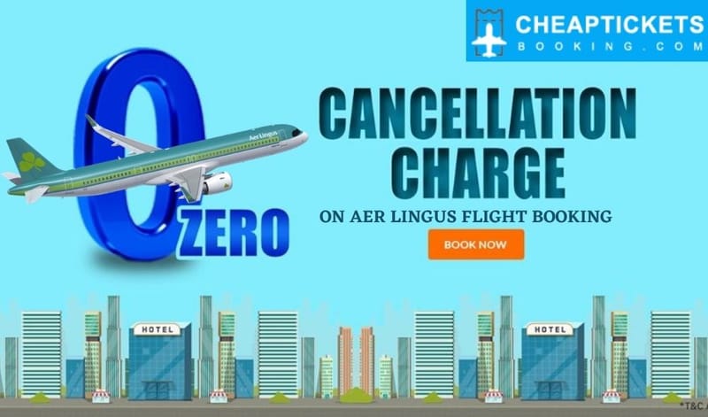 Zero Cancellation Fees on Aer Lingus Flight Cancellations