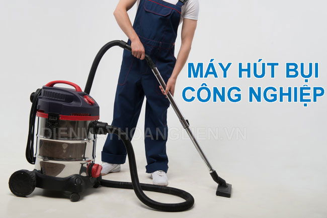 Mua ngay máy hút bụi công nghiệp loại lớn để tiết kiệm tới 50% thời gian vệ sinh