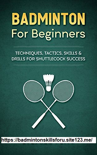 Badminton Skills for the Beginners.