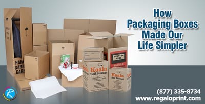 How Packaging Boxes Made Our Life Simpler