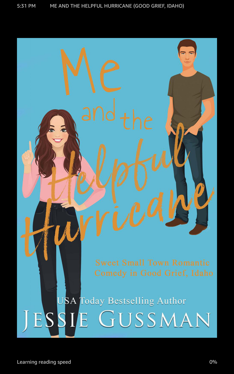 Me and the Helpful Hurricane by Jessie Gussman (Sweet small town romantic comedy in Good Grief Idaho book#3) 6/8/21
