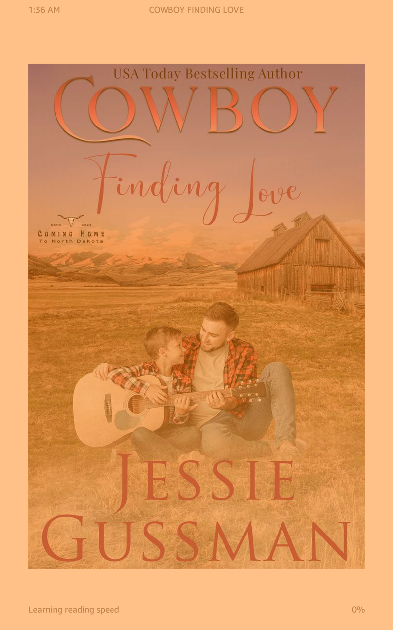 Cowboy Finding Love ( coming home to North Dakota) by Jessie Gussman