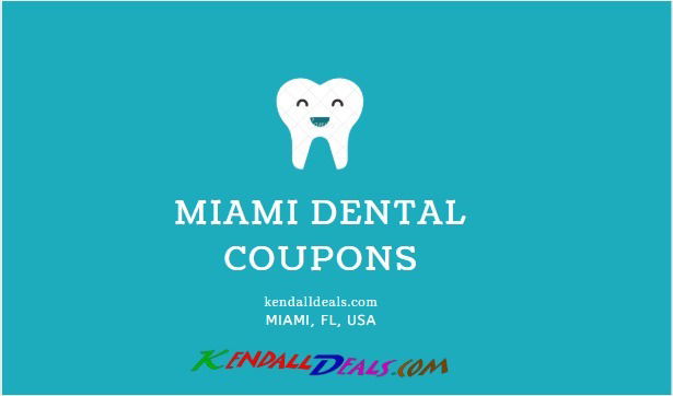 Where to find Miami Dental Coupons? | Kendall Deals