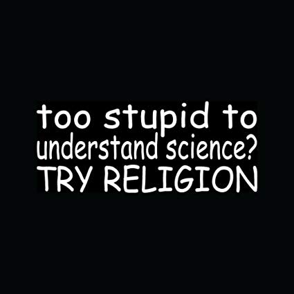 ''I trust science,not religion"