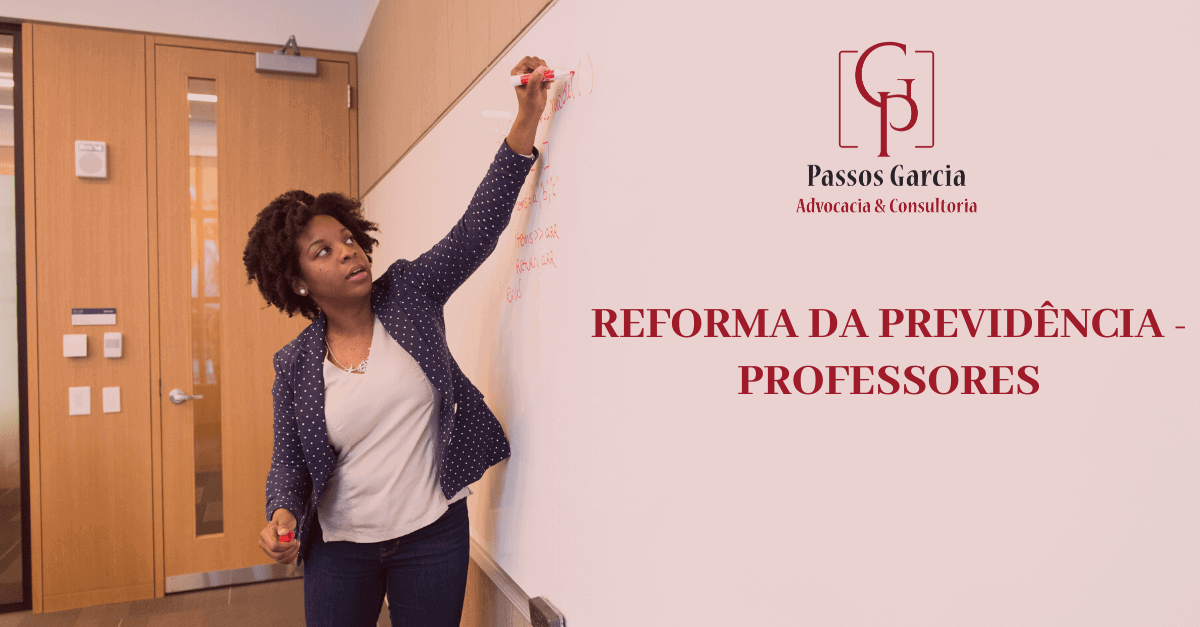 Reforma da Previdência - Professores