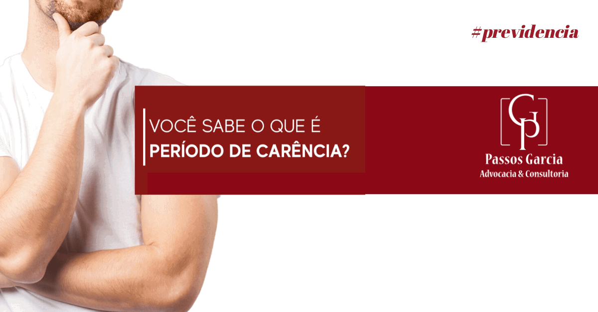 Você sabe o que é o período de carência do INSS?