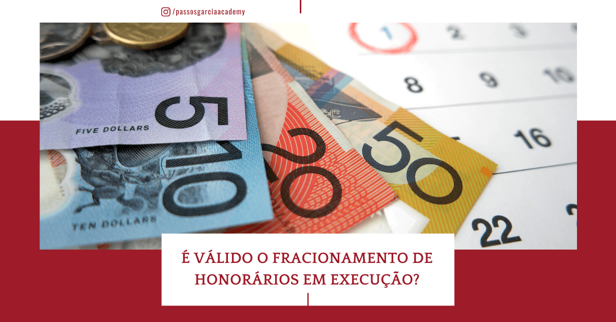 Fracionamento de Honorários em Execução