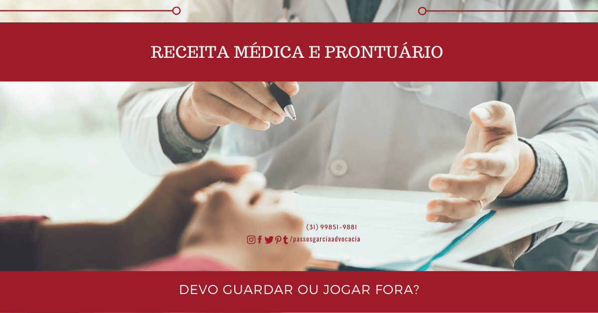 Receita médica e prontuário devo guardar ou jogar fora?