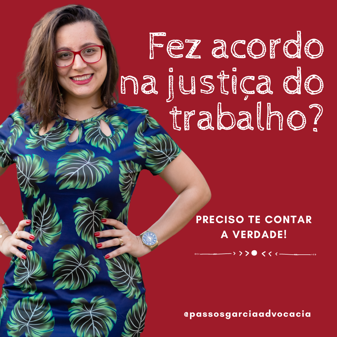 Fez acordo na justiça do trabalho