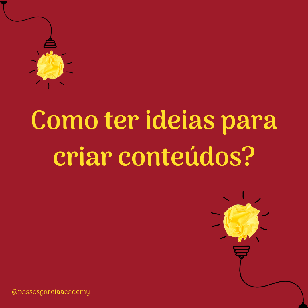 Como ter ideias para criar conteúdos?