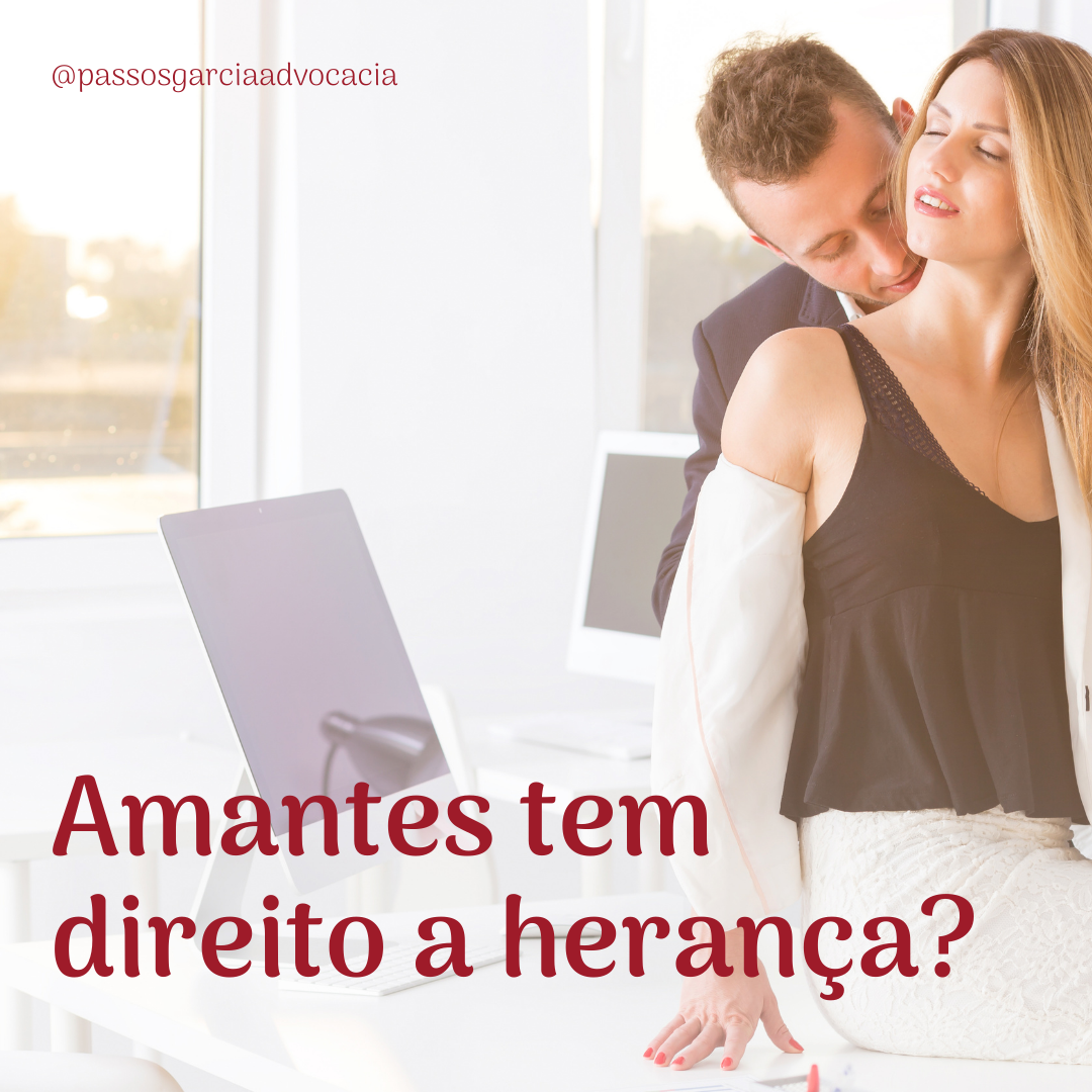 Amantes tem direito a herança?