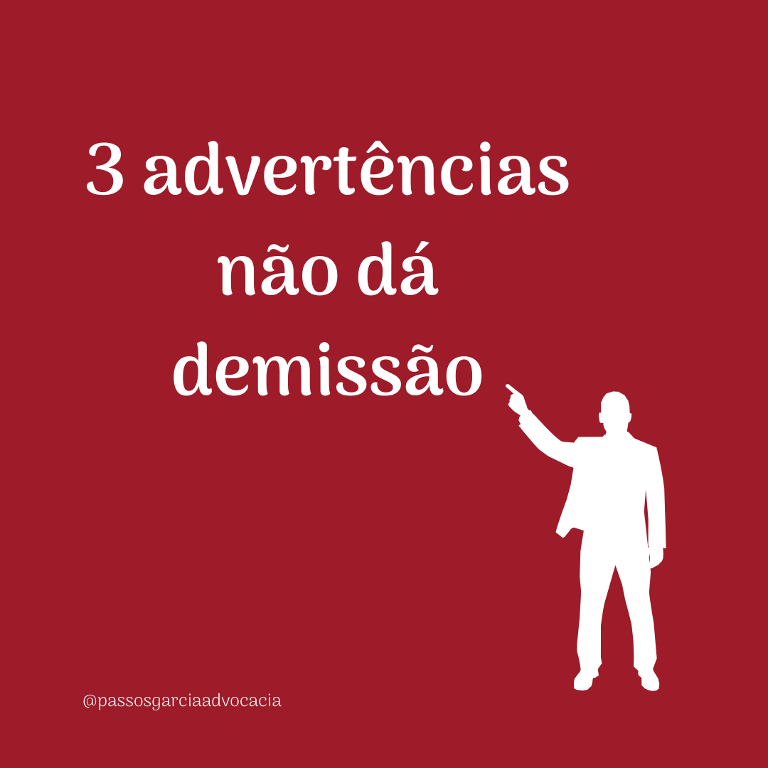 3 advertências não dá demissão