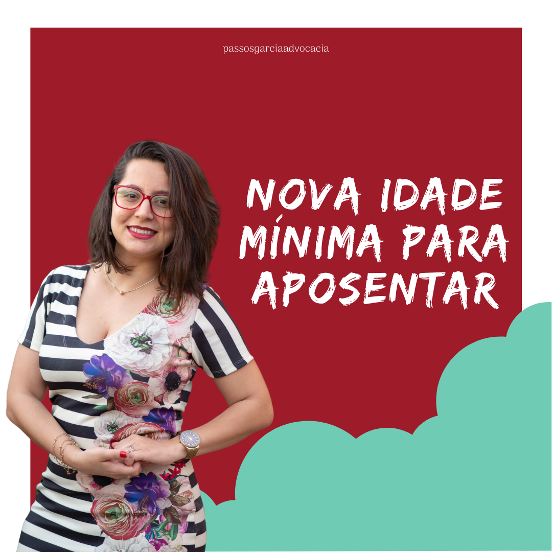 Nova idade mínima para aposentar já está valendo!