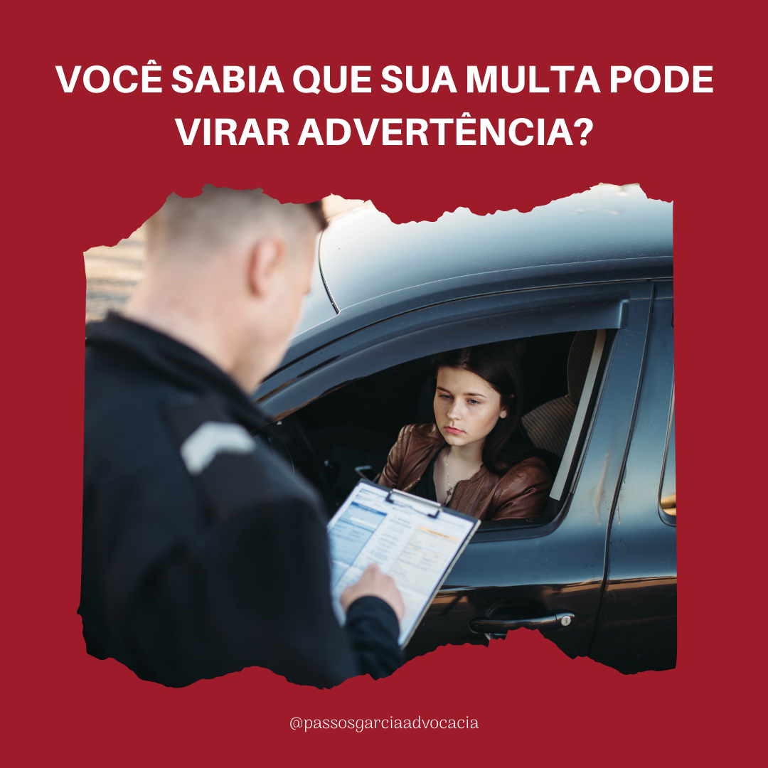 Multa de trânsito pode virar advertência!