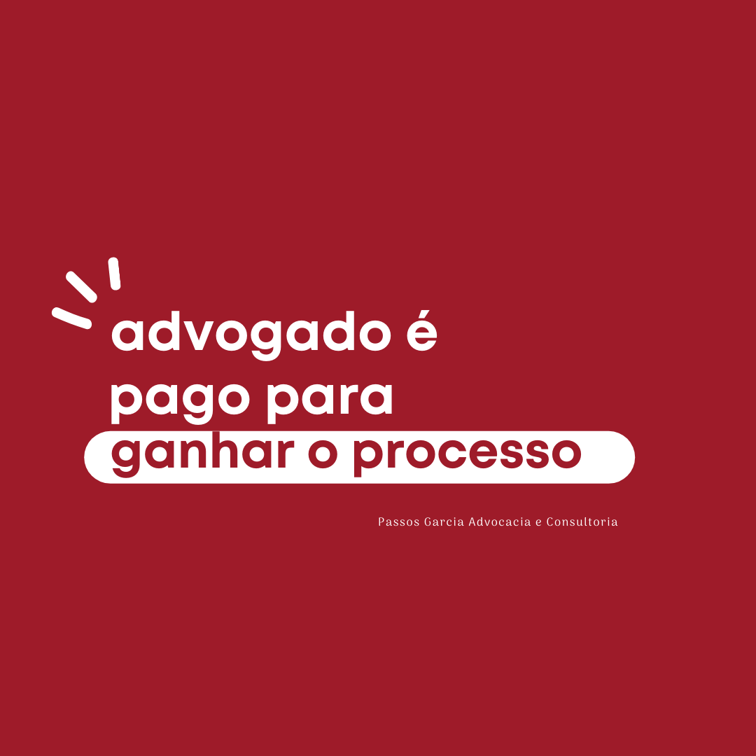 Advogado é pago para ganhar processo