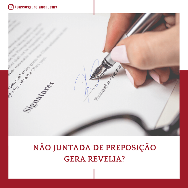 Não juntada de preposição gera revelia?