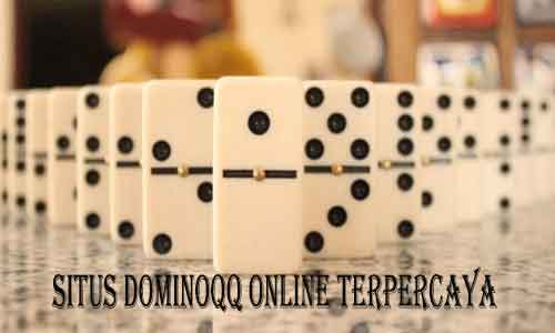 SITUS DOMINOQQ ONLINE TERPERCAYA DAN CARA MEMENANGKANNYA