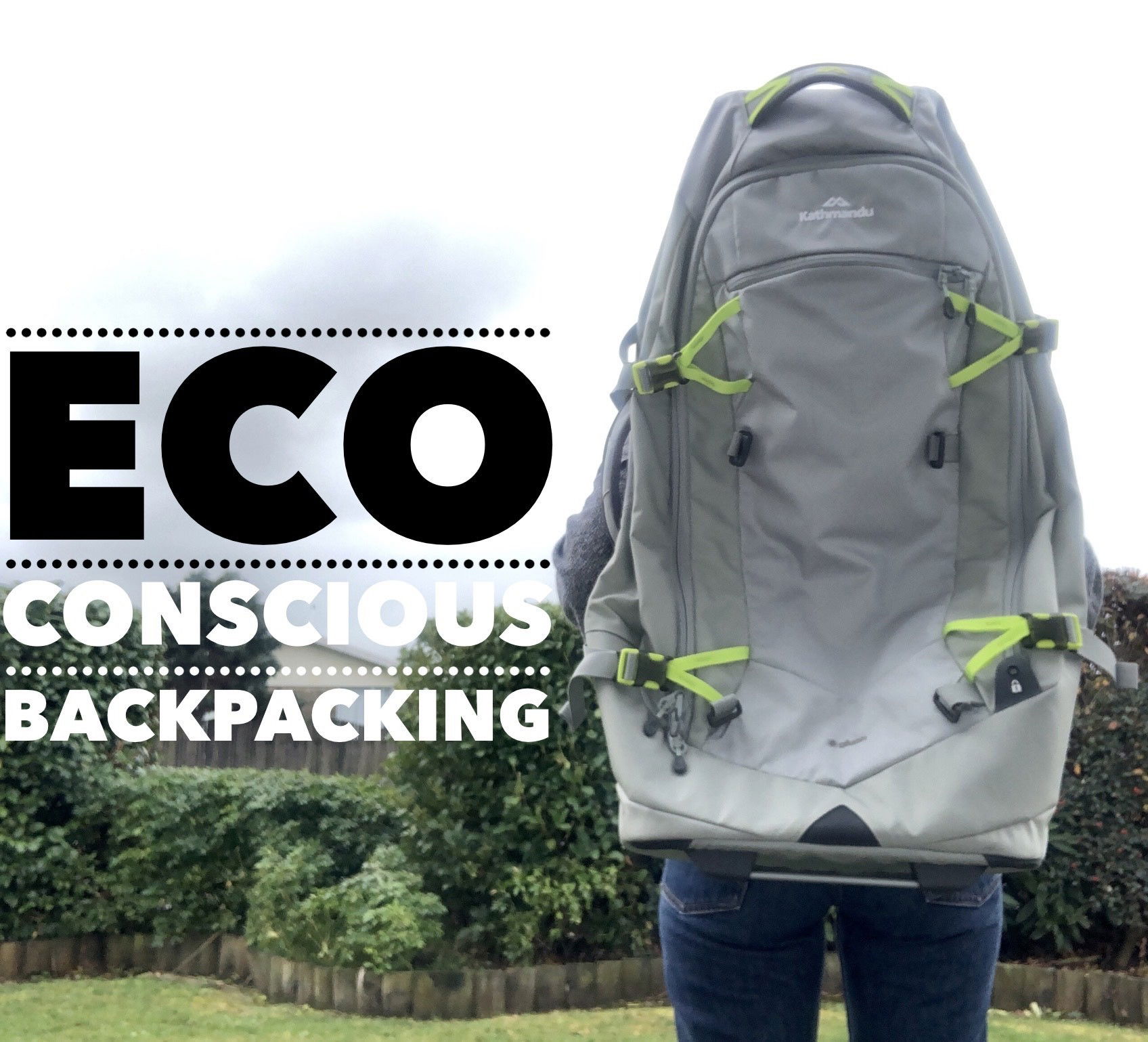 Eco Conscious Backpacking