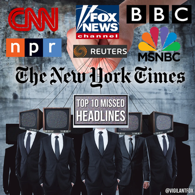 Media Blackout: 10 News Stories They Chose Not to Tell You .