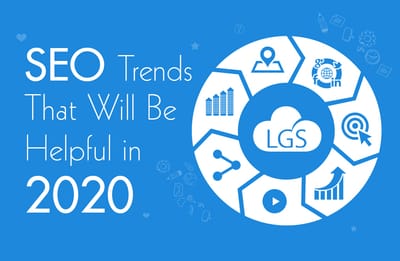 UPCOMING SEO TRENDS OF 2020