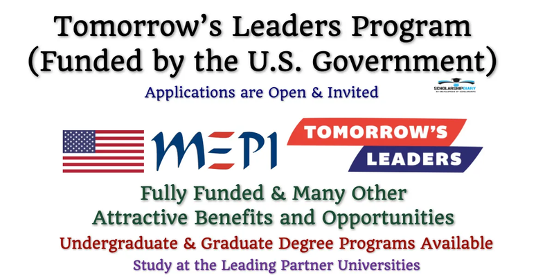 Tomorrow’s Leaders Program (Funded by the U.S. Government) for Undergraduate and Graduate Degrees – Fully Funded & Many Other Attractive Benefits and Opportunities