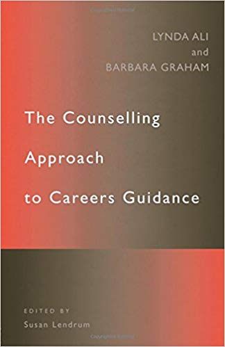 The Counselling Approach to Careers Guidance: Lynda Ali  and Barbara Graham