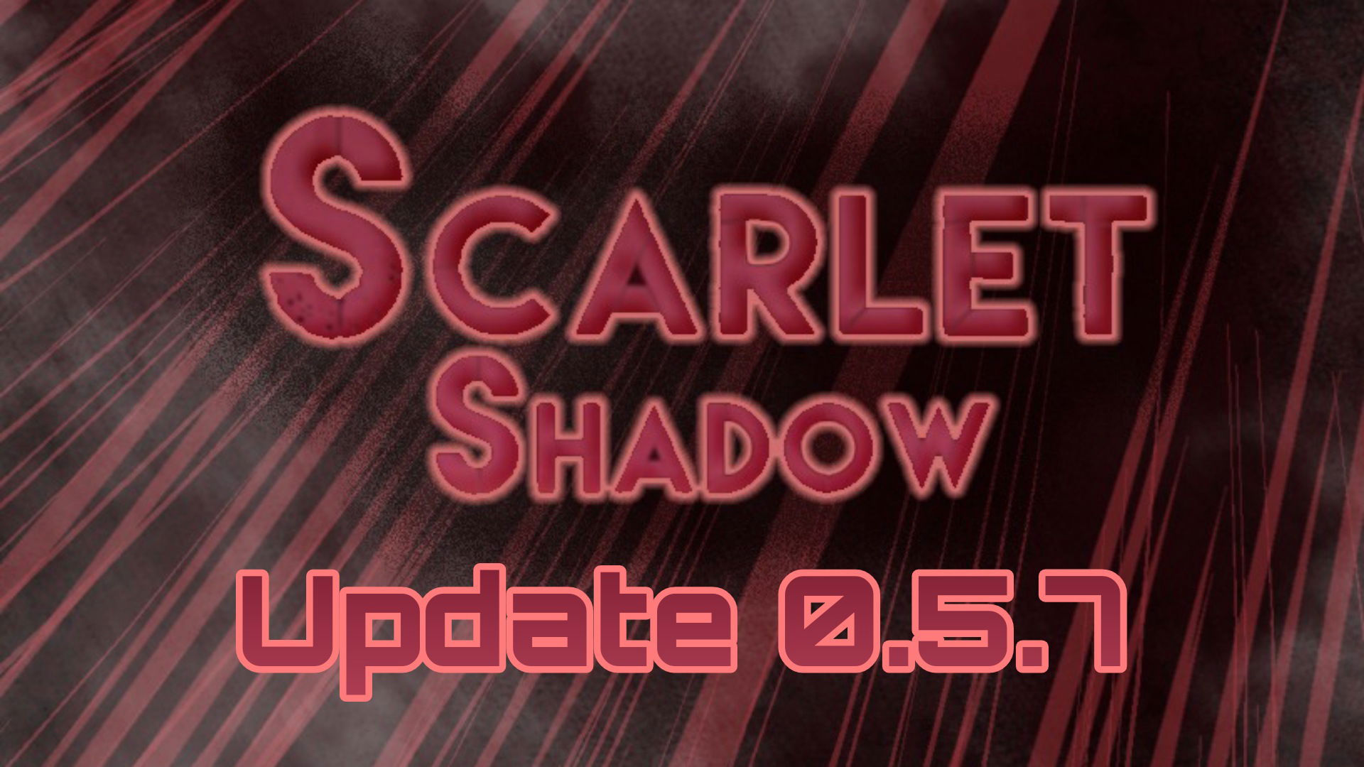 Scarlet Shadow Update