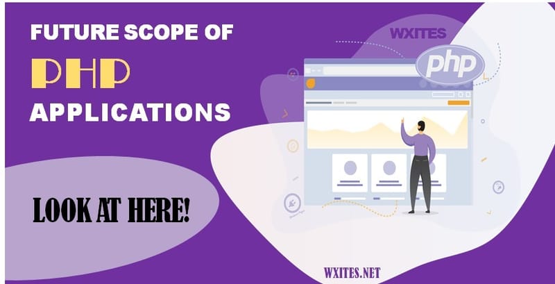 Future Scope of PHP Applications – Look at Here!