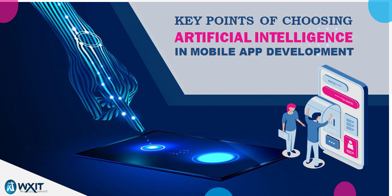 What are the Plus Points of Choosing Artificial Intelligence in Mobile App Development?