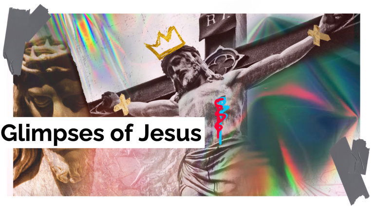 GLIMPSES OF JESUS