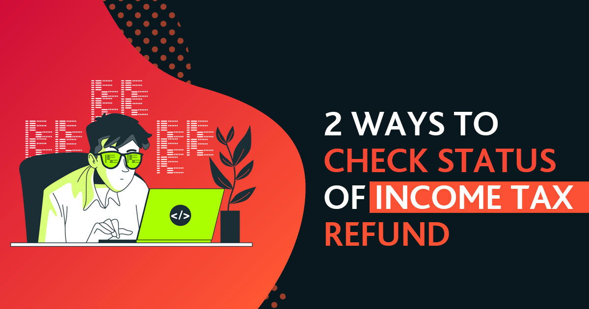 How to Check Tax Refund Status on NSDL & ITR e-Filing Portal?