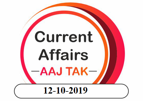 CURRENT AFFAIRS 12-10-19