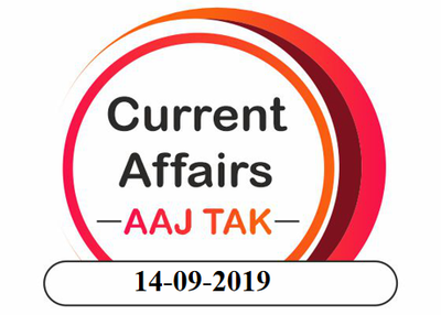 CURRENT AFFAIRS 14-09-2019