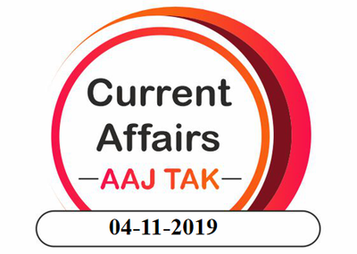 CURRENT AFFAIRS 04-11-19