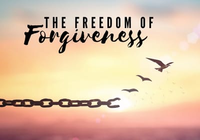 5 Reasons Why Forgiveness Will Free You to Move On with Your Life