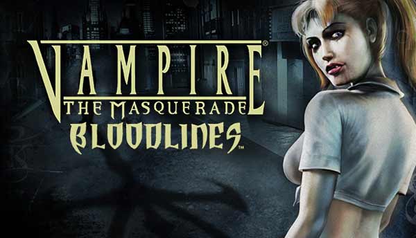 VAMPIRE THE MASQUERADE BLOODLINES