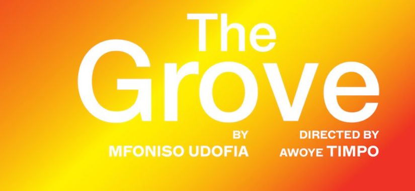 "The Grove" - by Mfoniso Udofia - Huntington Theatre Company (Boston, MA.)